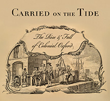 “Carried on the Tide: The Rise and Fall of Colonial Oxford”